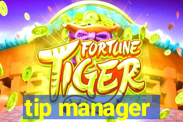 tip manager